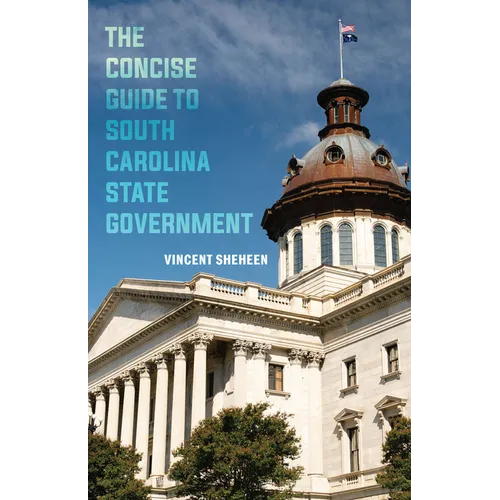 The Concise Guide to South Carolina State Government