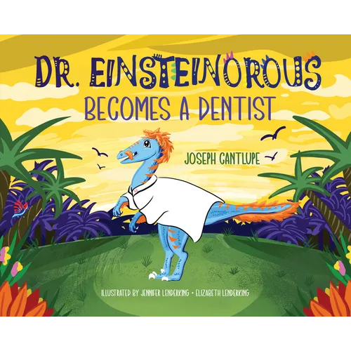 Dr. Einsteinorous Becomes a Dentist