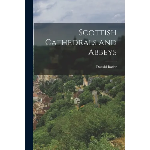 Scottish Cathedrals and Abbeys