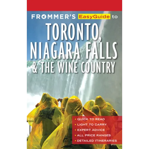 Frommer's EasyGuide to Toronto, Niagara and the Wine Country