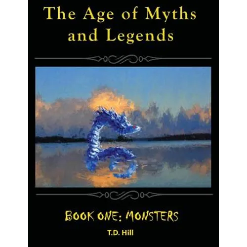 The Age of Myths and Legends: Book One: Monsters