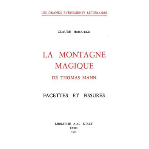 La Montagne Magique de Thomas Mann: Facettes Et Fissures
