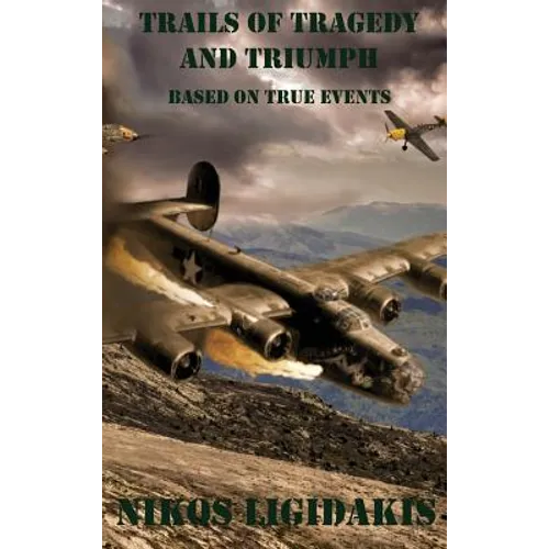 Trails of Tragedy and Triumph
