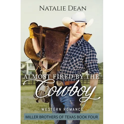 Almost Fired by the Cowboy