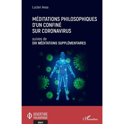 Méditations philosophiques d'un confiné sur Coronavirus suivies de Dix méditations supplémentaires