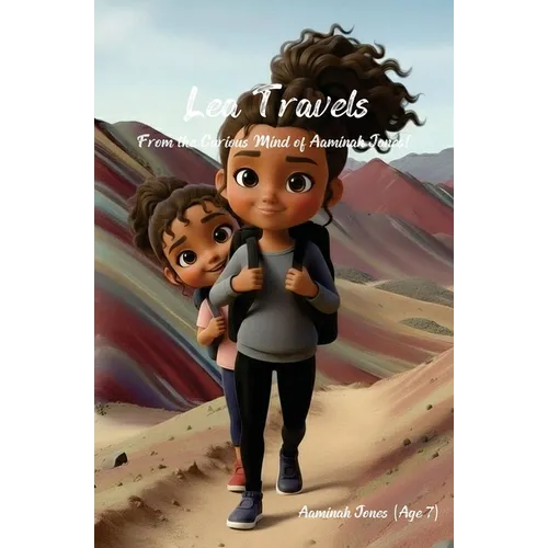 Lea Travels: From the Curious Mind of Aaminah Jones