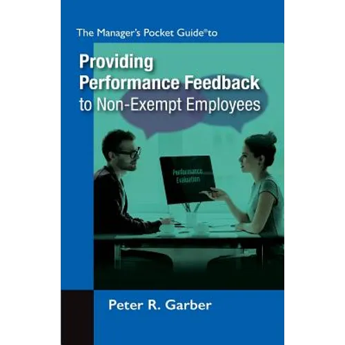 Manager's Pocket Guide to Providing Performance Feedback to Non-Exempt Employees