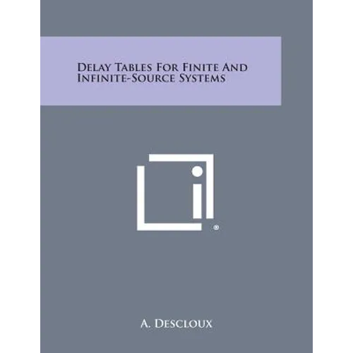 Delay Tables for Finite and Infinite-Source Systems