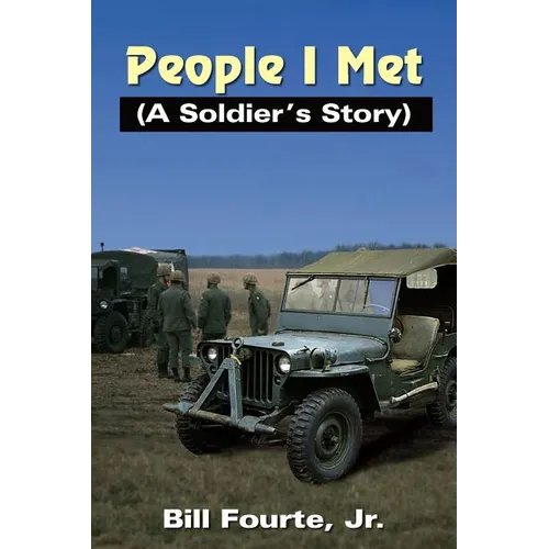 People I Met: (A Soldier's Story)