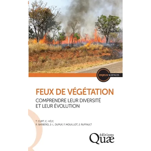 Feux de végétation: Comprendre leur diversité et leur évolution