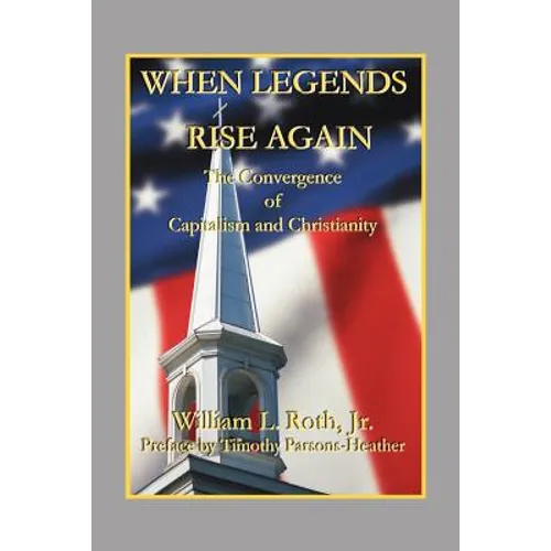 When Legends Rise Again - The Convergence of Capitalism and Christianity