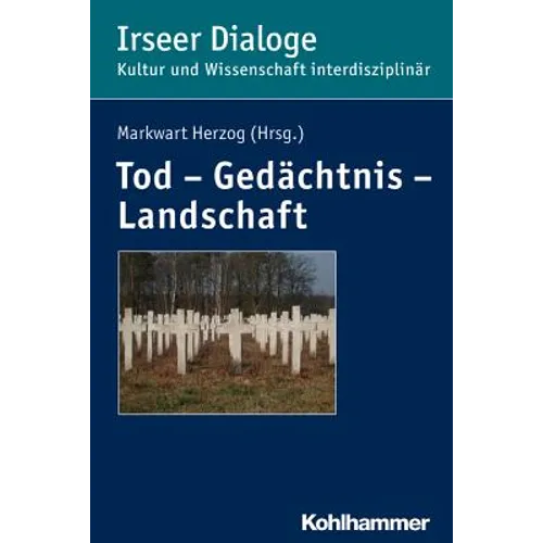 Tod - Gedachtnis - Landschaft