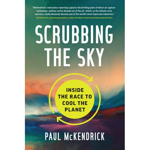 Scrubbing the Sky: Inside the Race to Cool the Planet