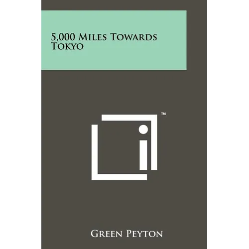 5,000 Miles Towards Tokyo
