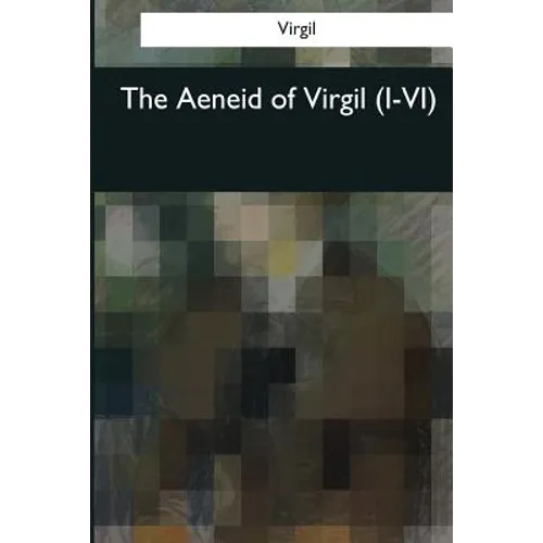 The Aeneid of Virgil (I-VI)