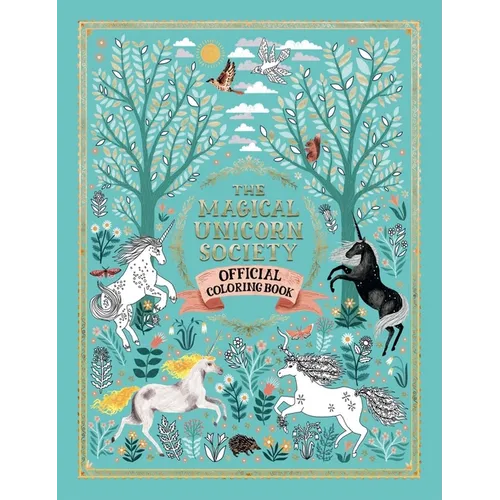 The Magical Unicorn Society Official Coloring Book