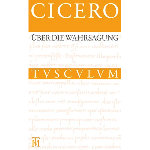 Über Die Wahrsagung / de Divinatione: Lateinisch - Deutsch
