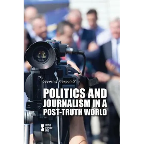 Politics and Journalism in a Post-Truth World