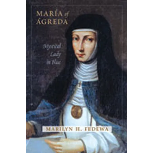 María of Ágreda: Mystical Lady in Blue