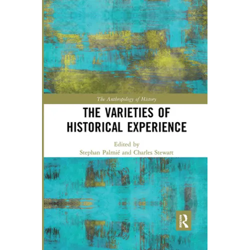 The Varieties of Historical Experience