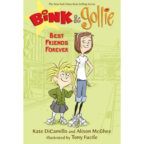 Bink and Gollie: Best Friends Forever: (A Tale of Friendship, Roller Skates, and Big Adventure - An Illustrated Transitional Reader for Kids Ages 6-9
