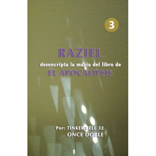RAZIEL desencripta la magia del libro de EL APOCALIPSIS