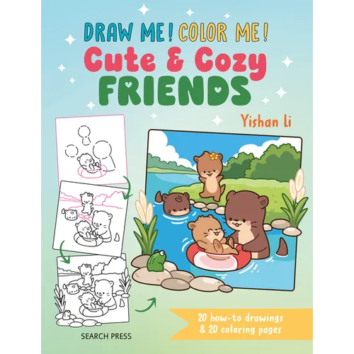Draw Me! Color Me!: Cute & Cozy Friends: In Simple Steps