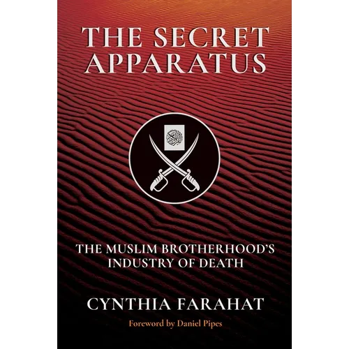 The Secret Apparatus: The Muslim Brotherhood's Industry of Death