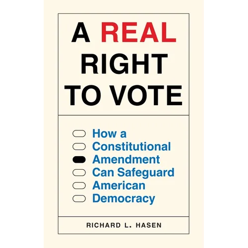 A Real Right to Vote: How a Constitutional Amendment Can Safeguard American Democracy