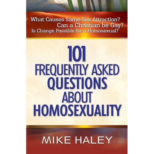 101 Frequently Asked Questions about Homosexuality