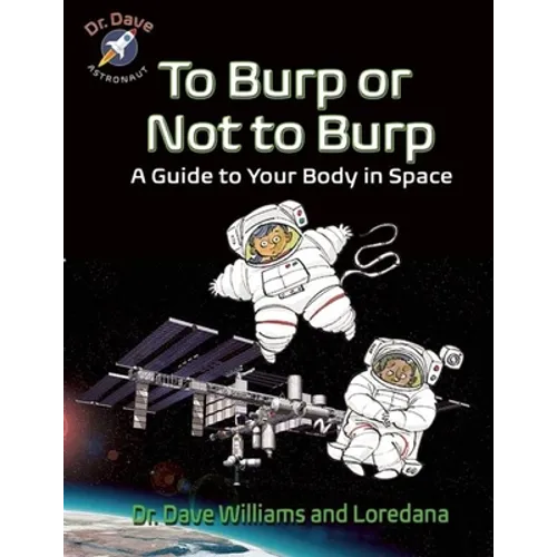 To Burp or Not to Burp: A Guide to Your Body in Space