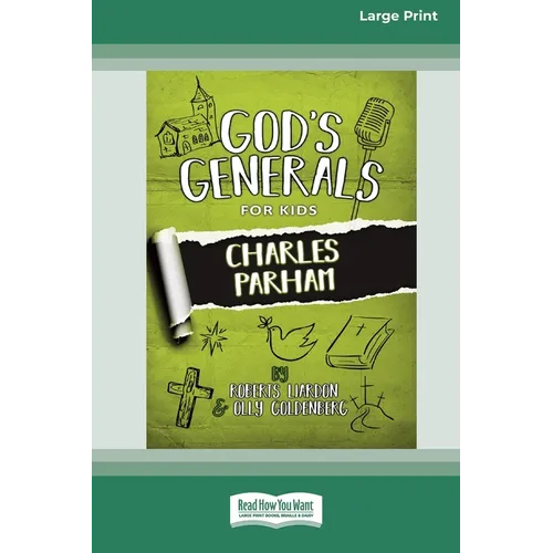 God's Generals for Kids: Charles Parham [Standard Large Print 16 Pt Edition]