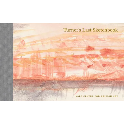Turner's Last Sketchbook