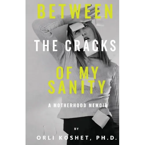 Between the Cracks of My Sanity