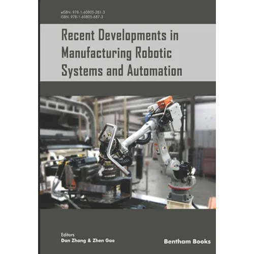 Recent Developments in Manufacturing Robotic Systems and Automation