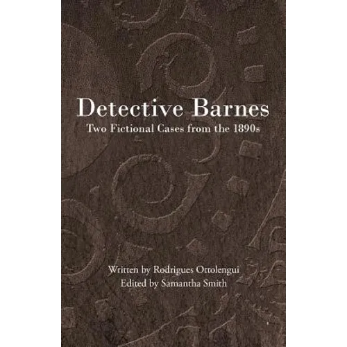 Detective Barnes: Two Fictional Cases from the 1890s