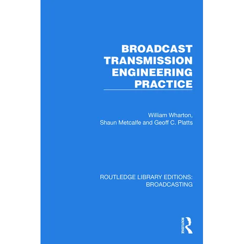 Broadcast Transmission Engineering Practice