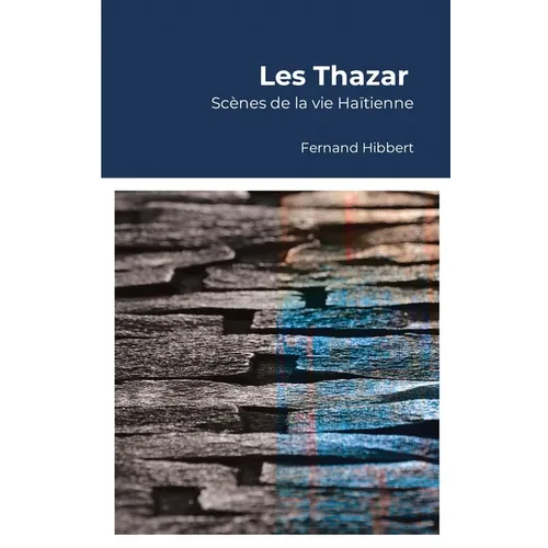 Les Thazar: Scènes de la vie Haïtienne