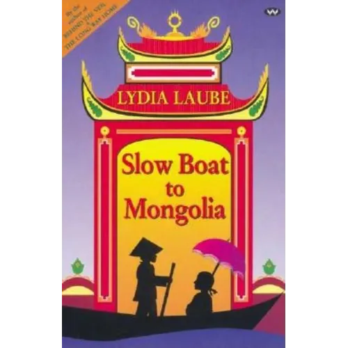 Slow Boat to Mongolia