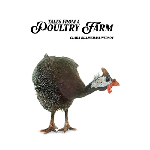 Tales of a Poultry Farm