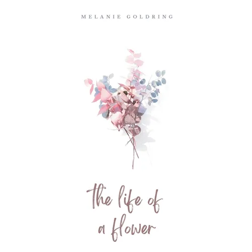 The life of a flower