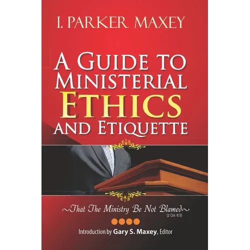 A Guide to Ministerial Ethics and Etiquette