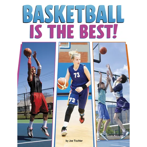 Basketball Is the Best!