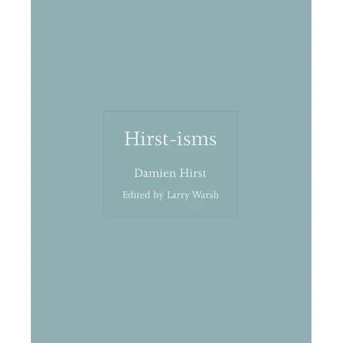 Hirst-Isms