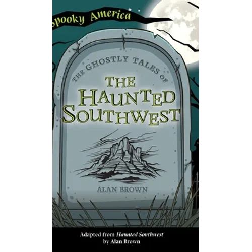 Ghostly Tales of the Haunted Southwest