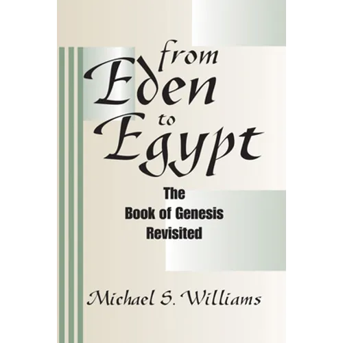 From Eden to Egypt: The Book of Genesis Revisited