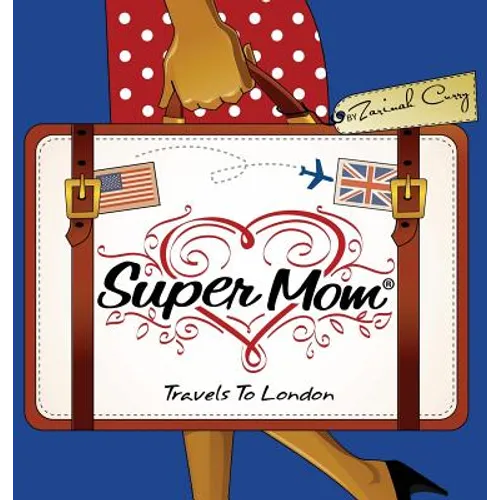 Super Mom Travels To London