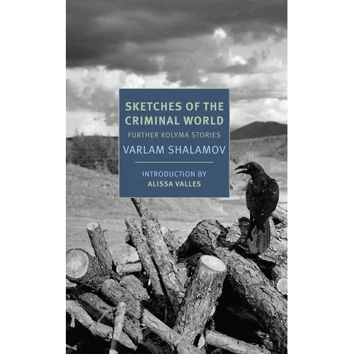 Sketches of the Criminal World: Further Kolyma Stories