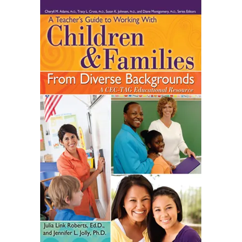 A Teacher's Guide to Working with Children and Families from Diverse Backgrounds: A Cec-Tag Educational Resource