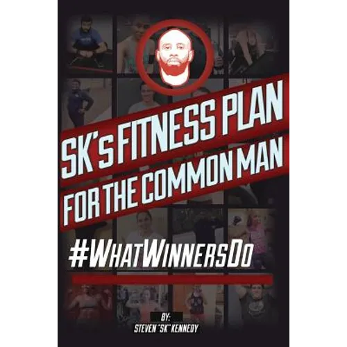 SK's Fitness Plan for the Common Man: #WhatWinnersDo